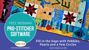 Pro-Stitcher Webinar: Fill in the Gaps with Pebbles, Pearls and a Few Circles - August 2020