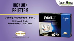 Palette 9 - Getting Acquainted Part 2