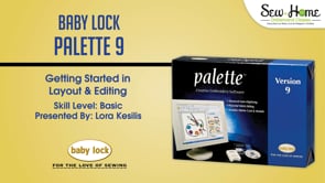 Palette 9 - Getting Started in Layout and Editing