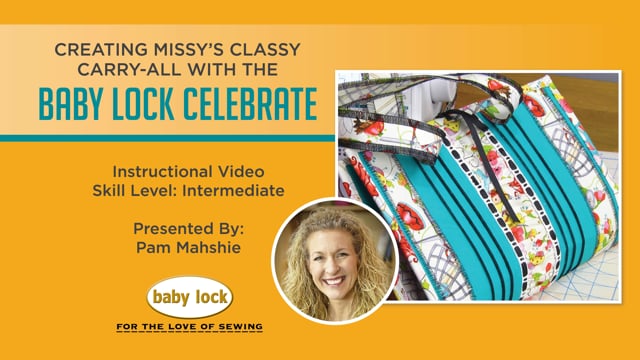 Creating Missy's Classy Carry-All with the Baby Lock Celebrate