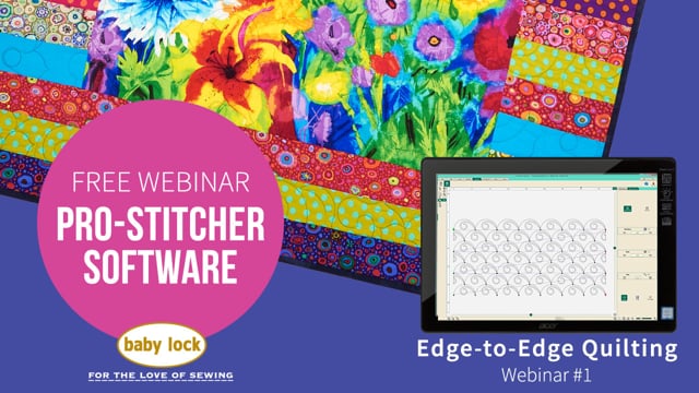 Pro-Stitcher Webinar 1 - Edge to Edge Quilting
