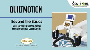 QuiltMotion - Beyond the Basics