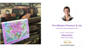 Pro-Stitcher Premium and Lite Using Reposition Lunch Time Lesson 