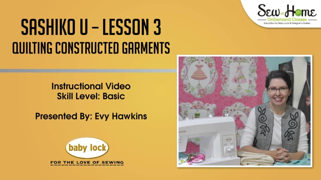 Sashiko U - Lesson 3 Quilting Constructed Garments