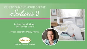 Quilting in the Hoop on the Baby Lock Solaris 2