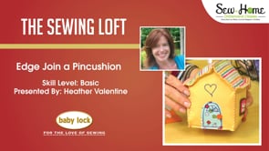Edge Join a Pincushion with The Sewing Loft