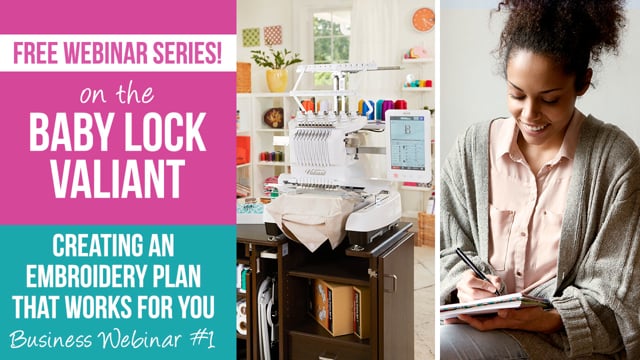 Valiant Business Webinar 1 - Creating an Embroidery Plan that Works WITH You!