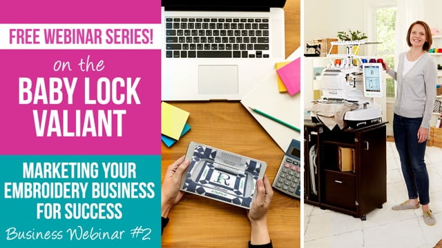 Valiant Business Webinar 2 - Marketing your Embroidery Business for Success!