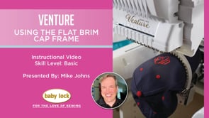 Venture - Using the Flat Brim Cap Frame 