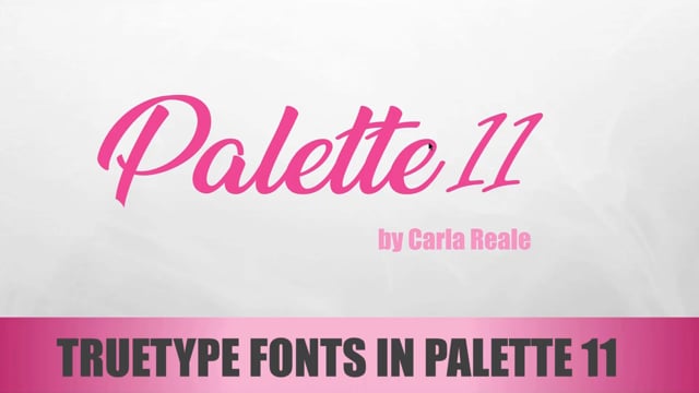 Palette 11 Webinar #3 - Using TTFs in Palette 11