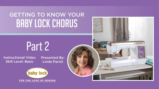 Baby Lock Anthem Getting to Know Your Baby Lock Chorus Part 2