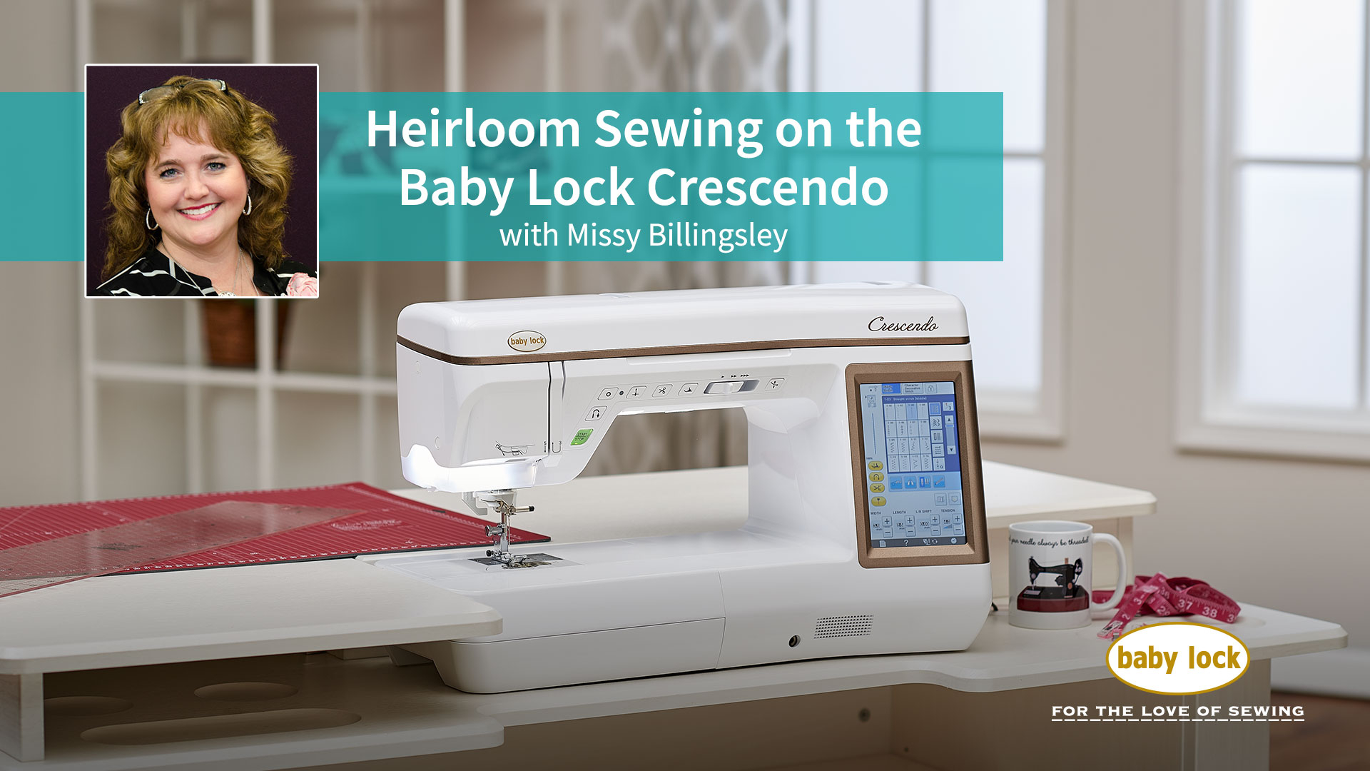 Baby Lock Heirloom Sewing on the Baby Lock Crescendo with Missy