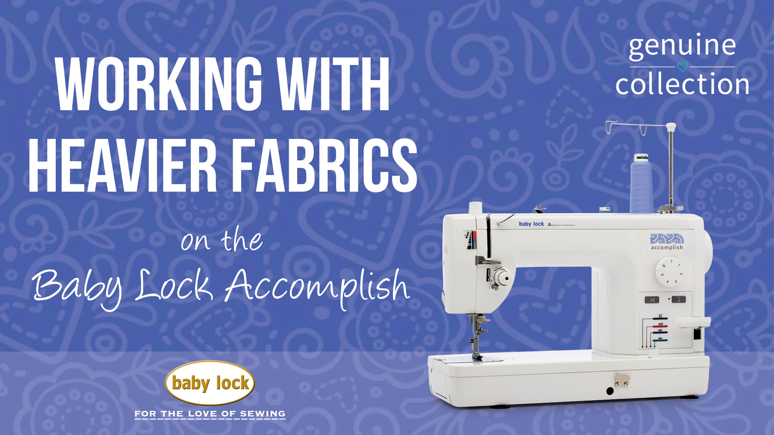 Accomplish - Working with Heavier Fabrics 