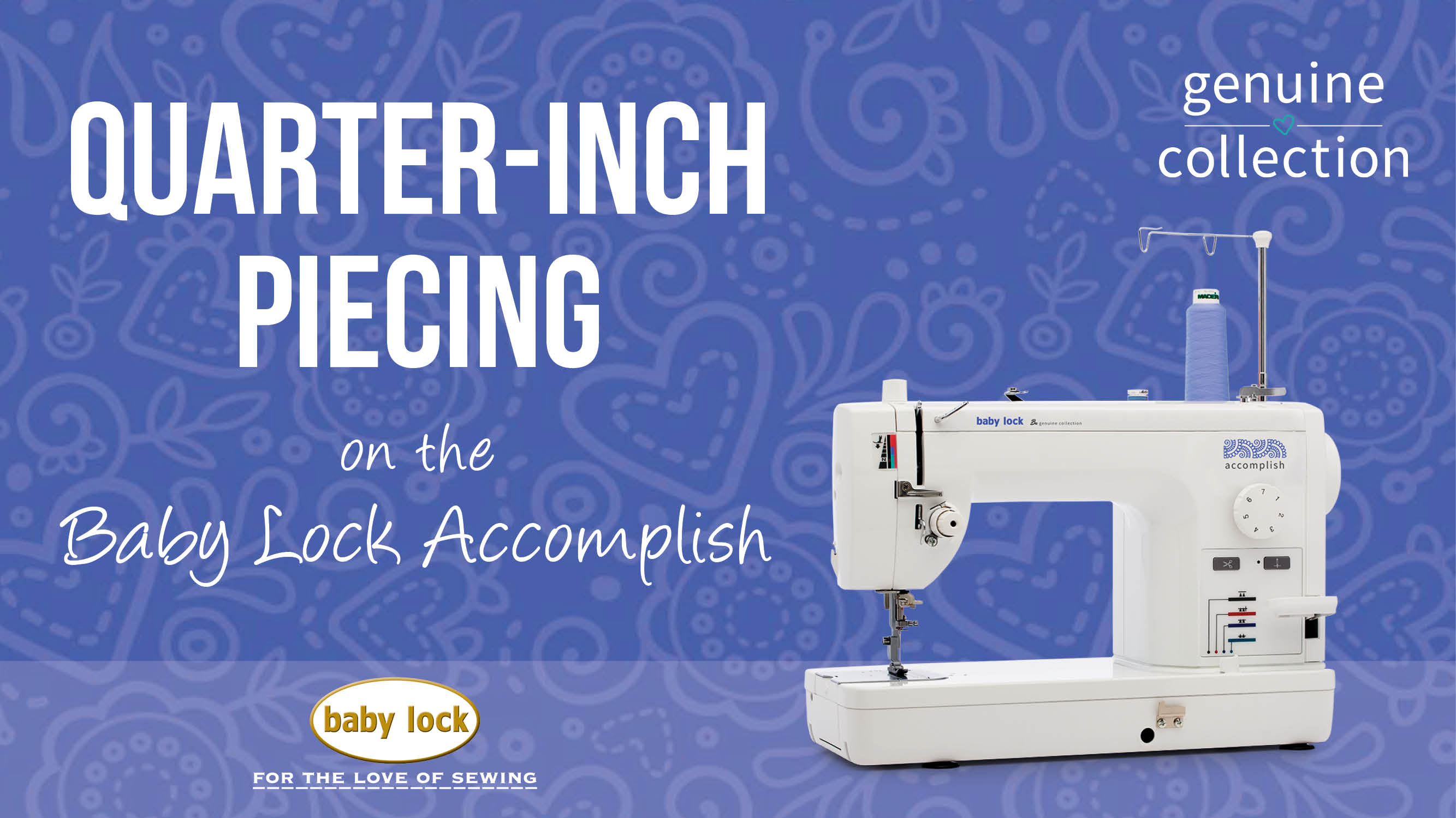 Accomplish - Quarter-Inch Piecing 