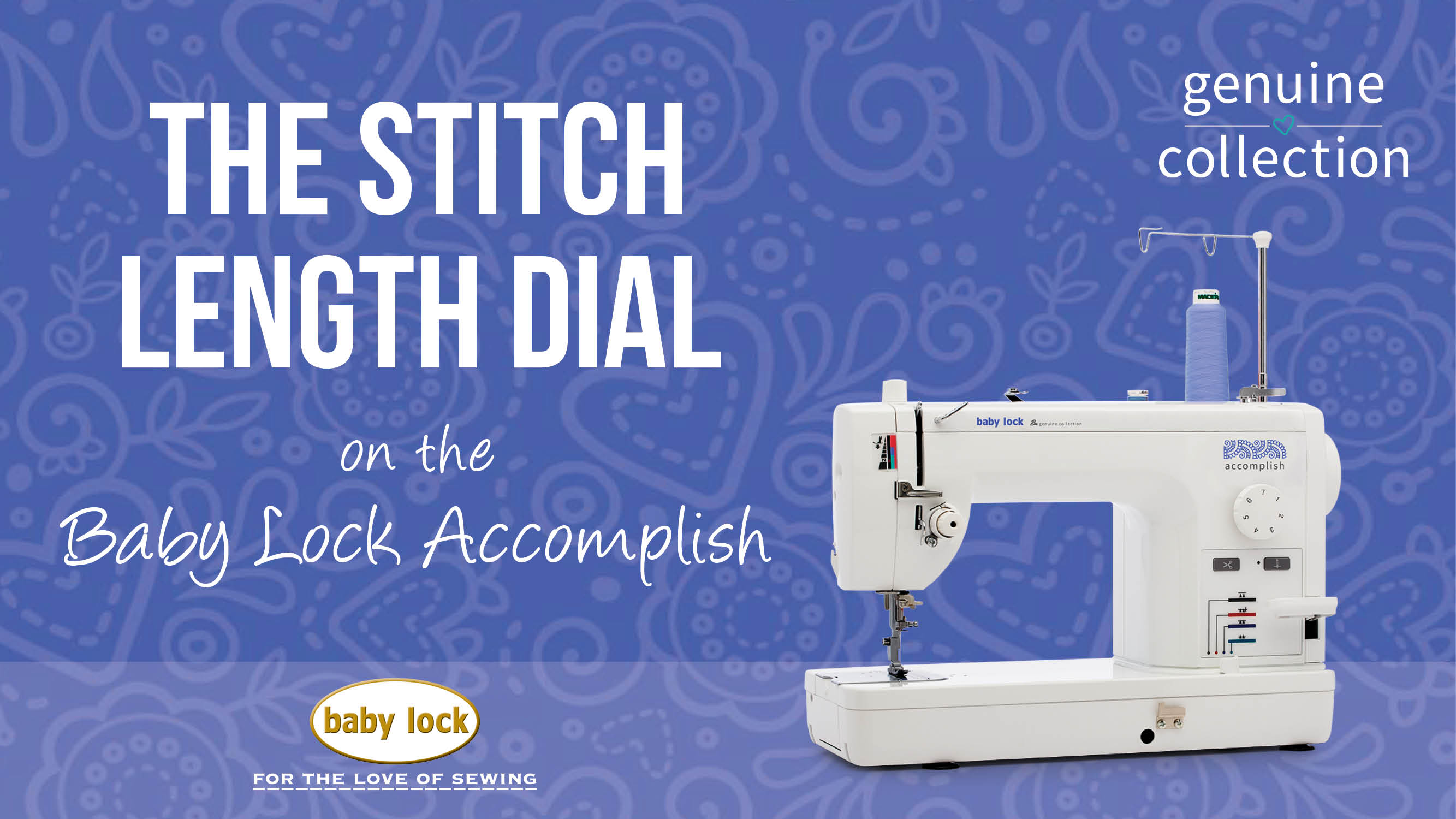 Accomplish - The Stitch Length Dial 