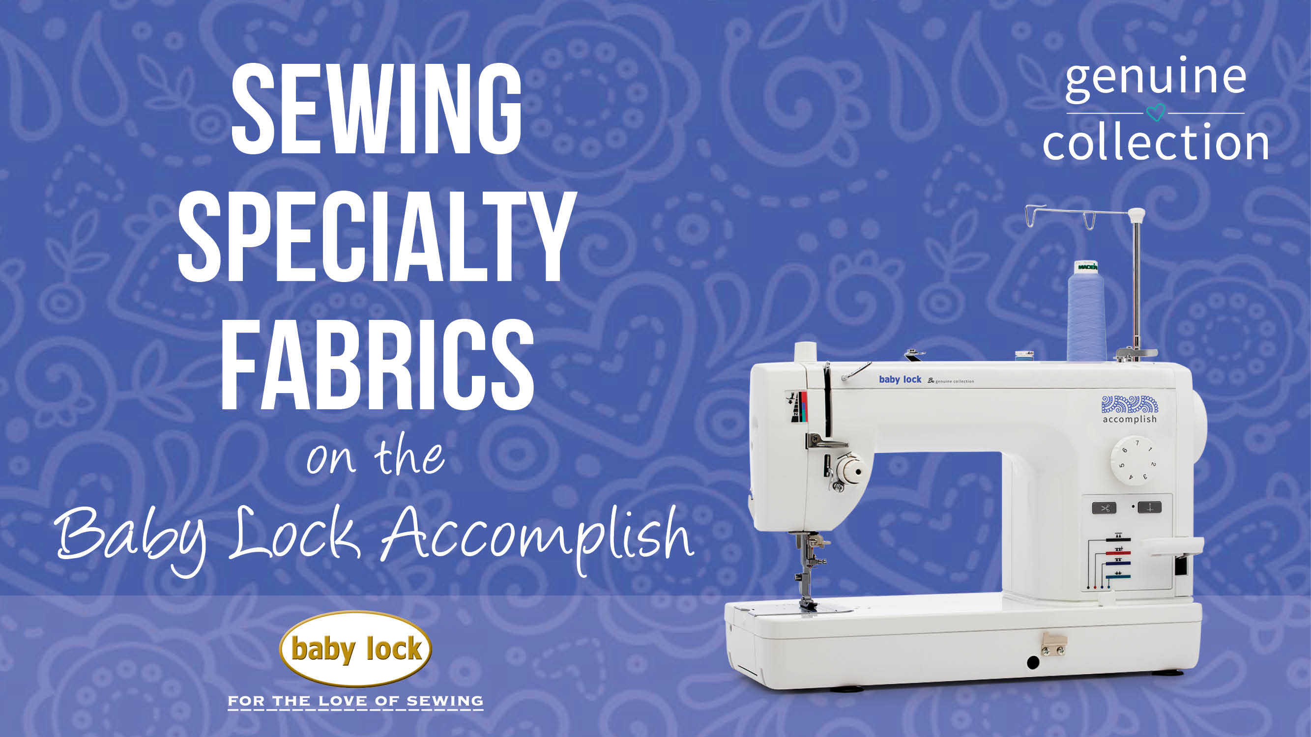 Baby Lock Sewing Specialty Fabrics