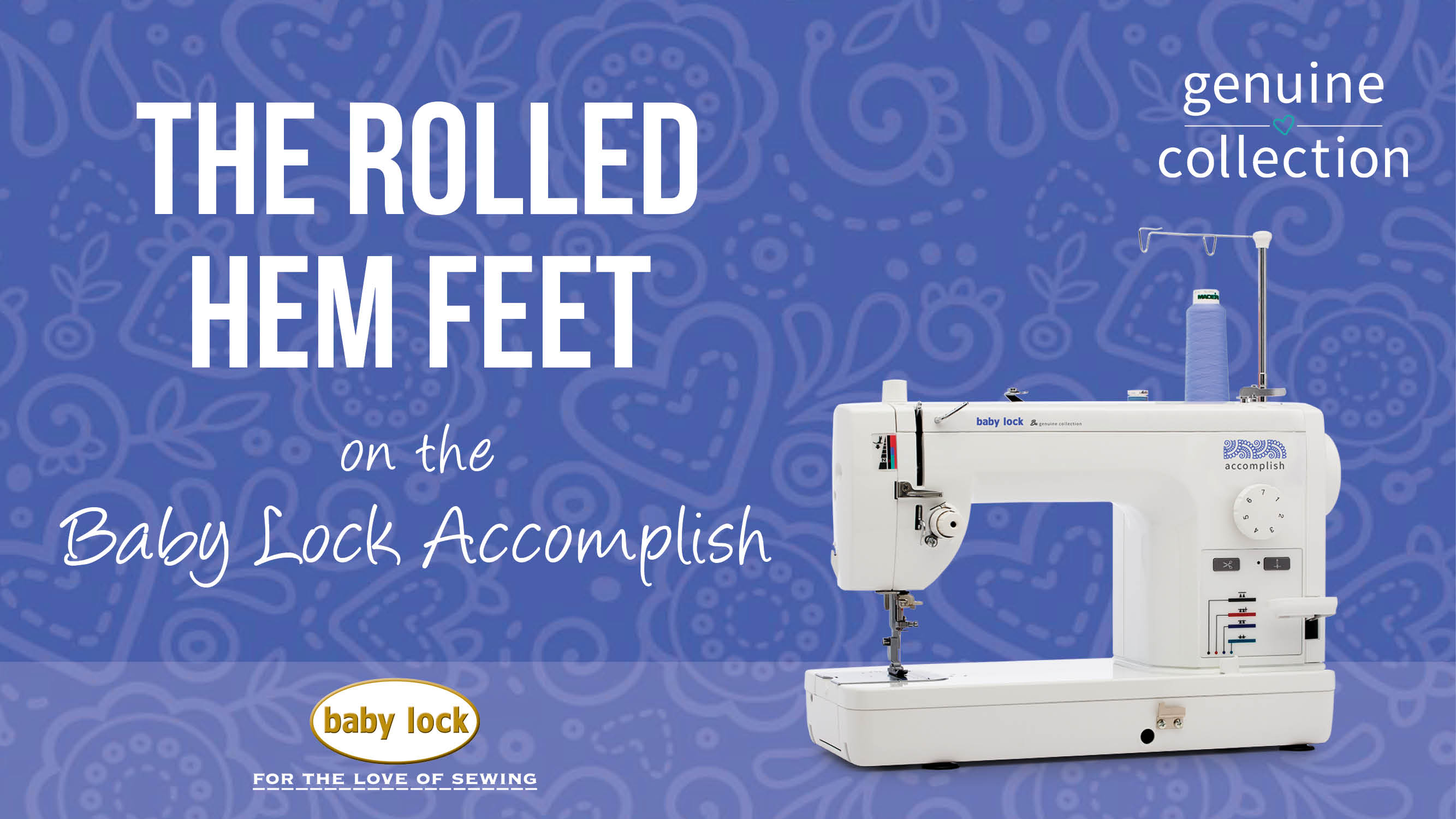 Accomplish - The Rolled Hem Foot 