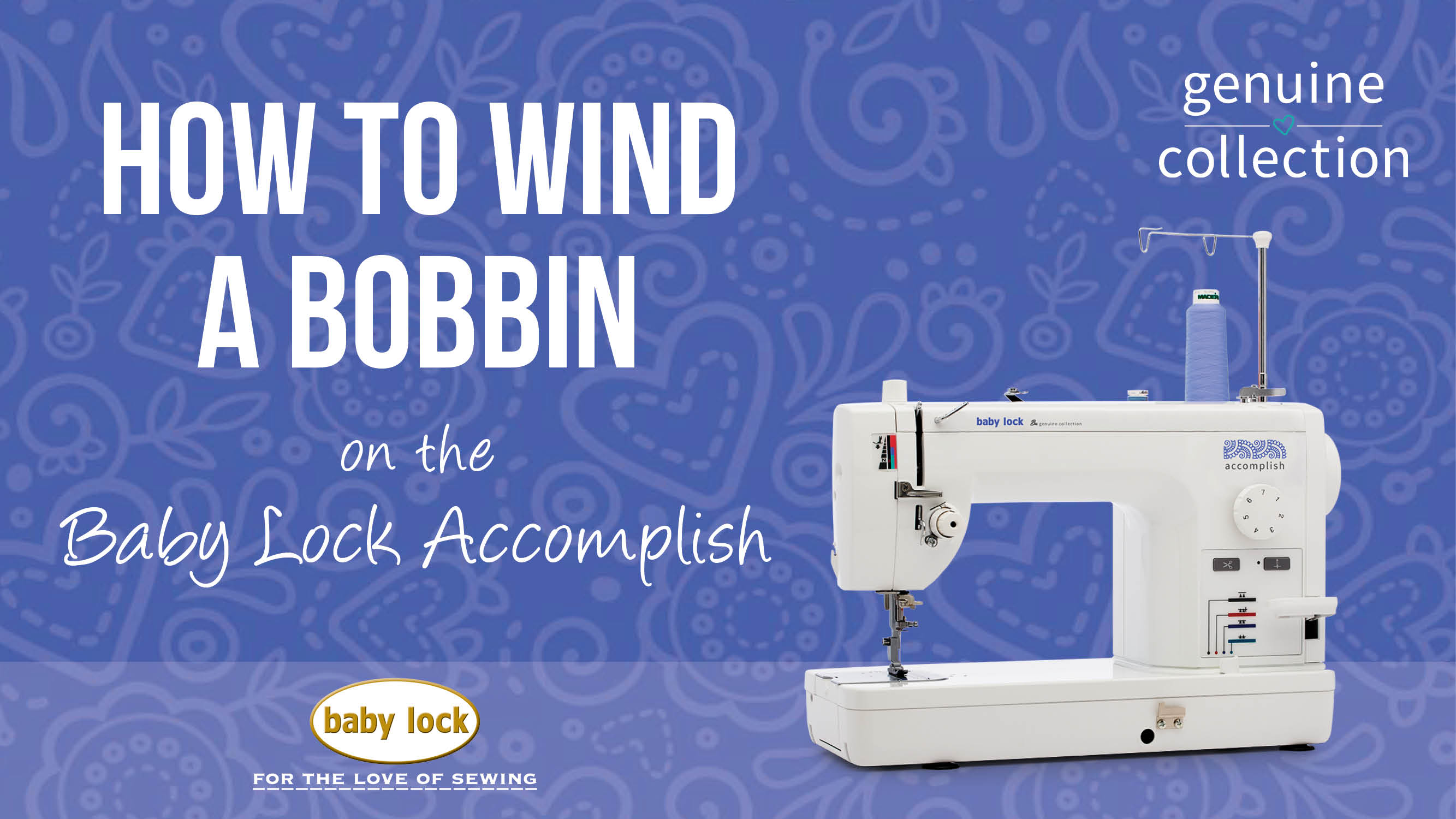 Baby Lock How to Wind a Bobbin