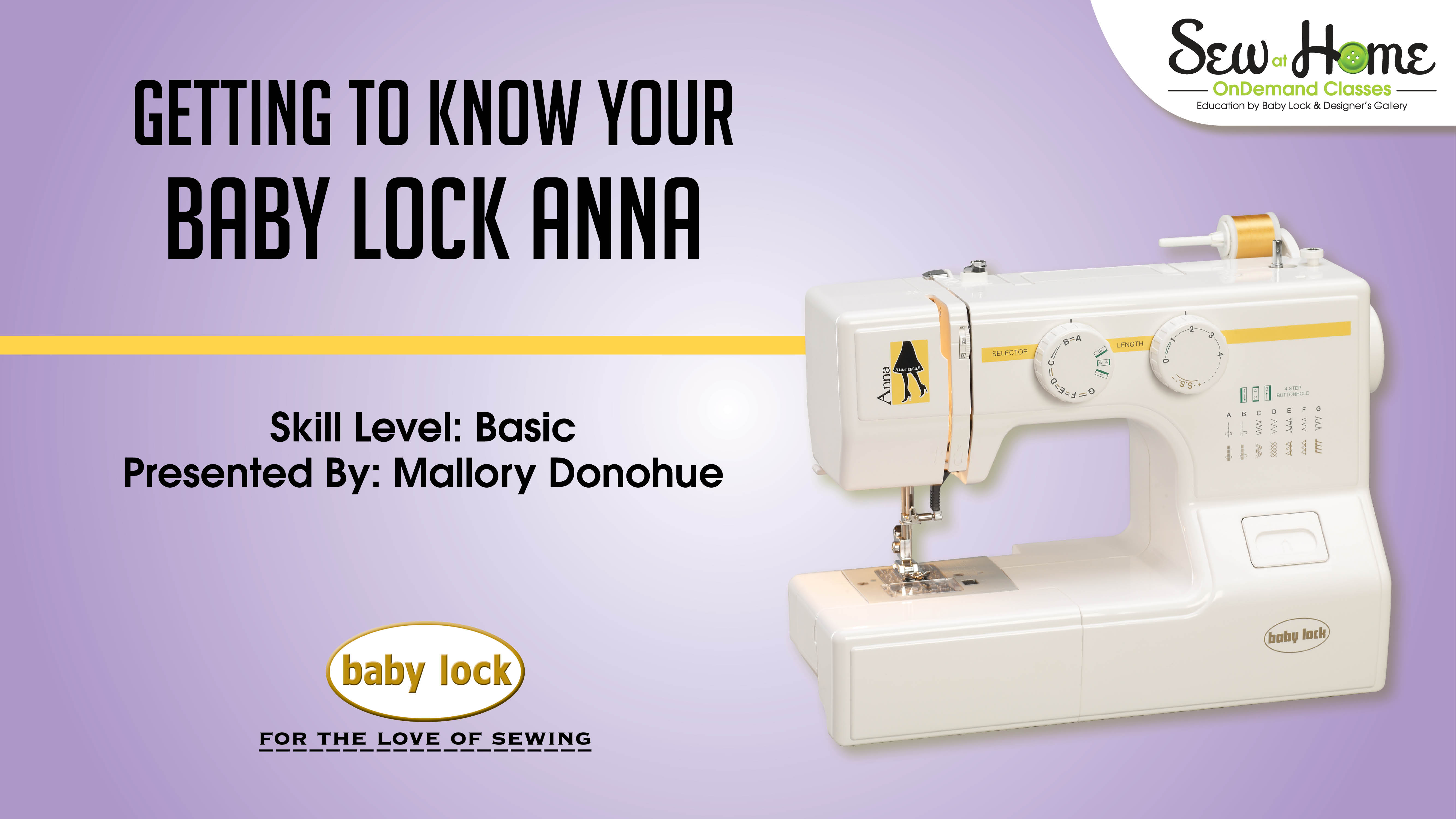 Getting to Know Your Baby Lock Anna