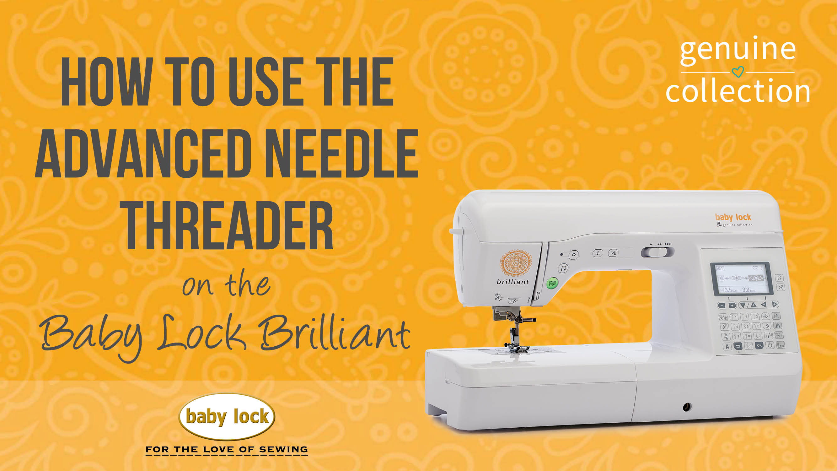 Brilliant - How to Use the Advanced Needle Threader 