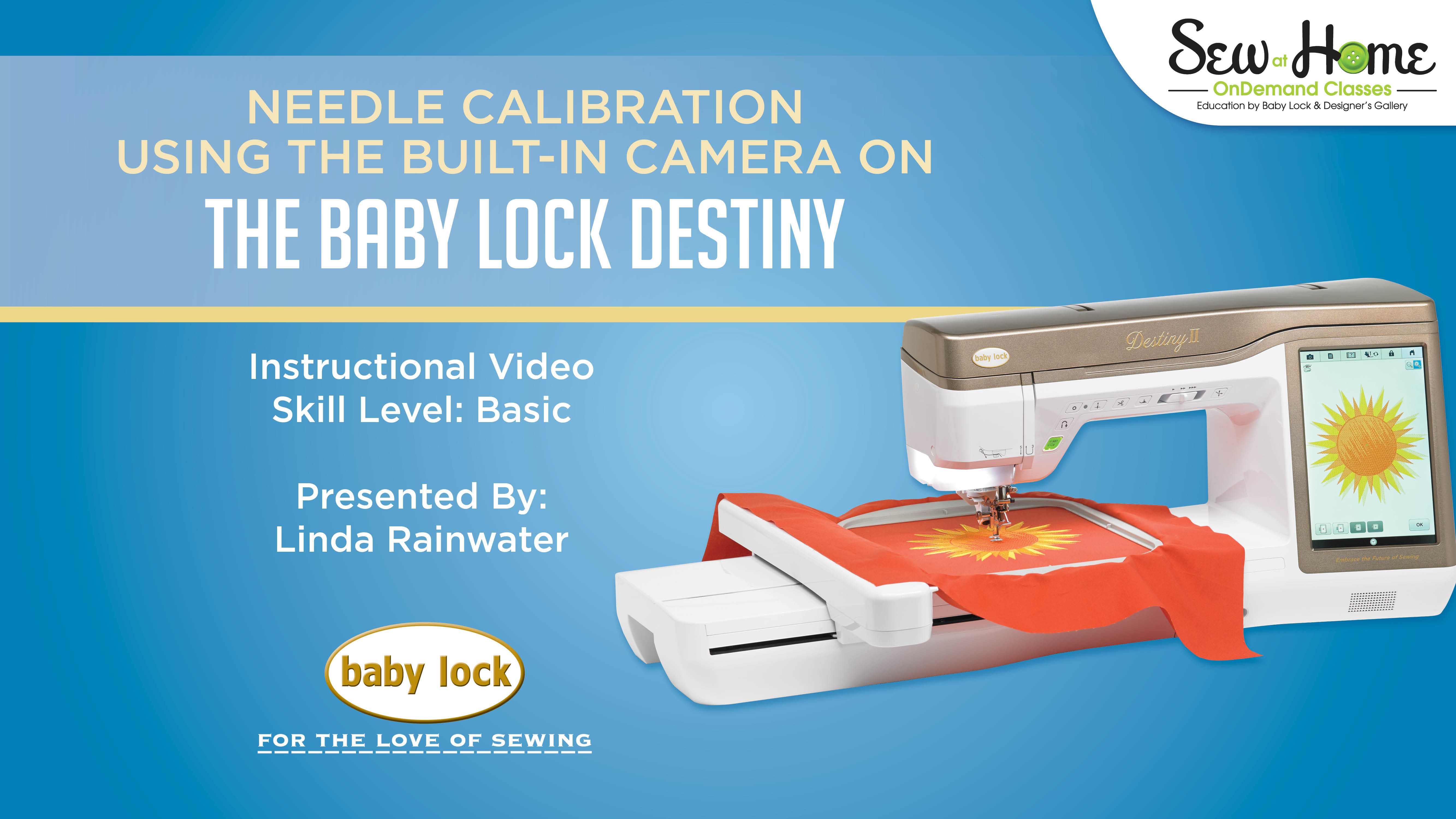Baby Lock Camera Calibration on the Baby Lock Destiny