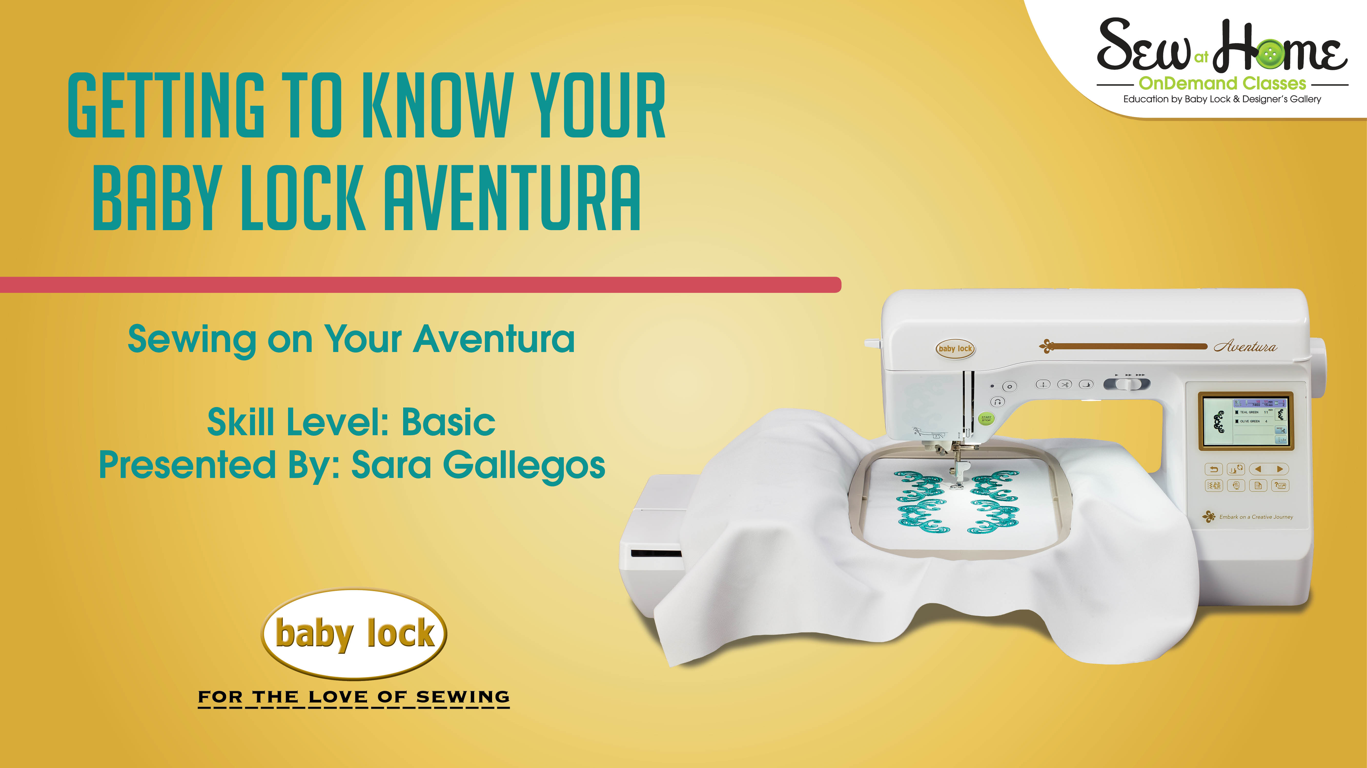 Baby Lock Getting to Know Your Baby Lock Aventura Sewing