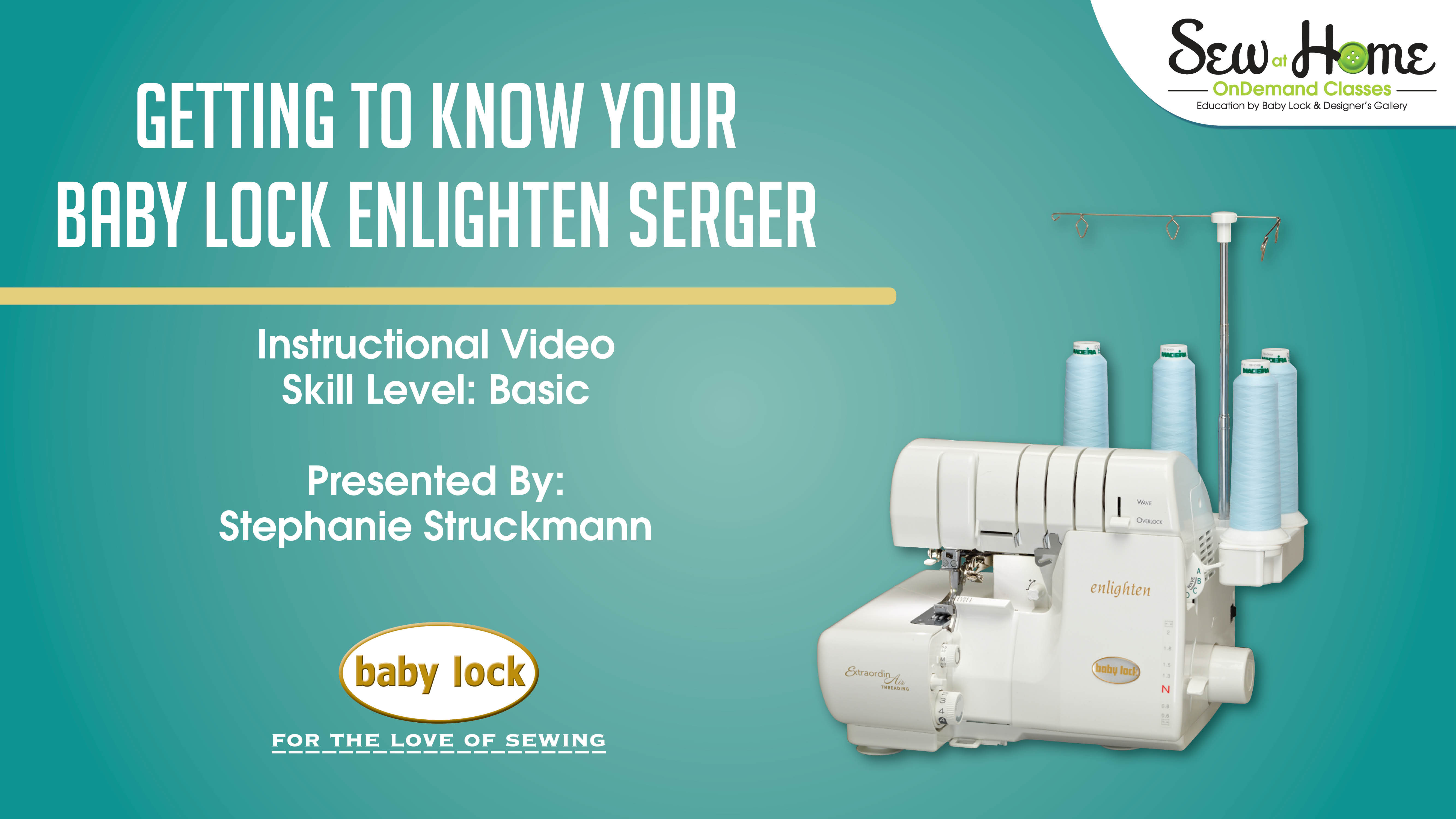 Getting to Know Your Baby Lock Enlighten Serger