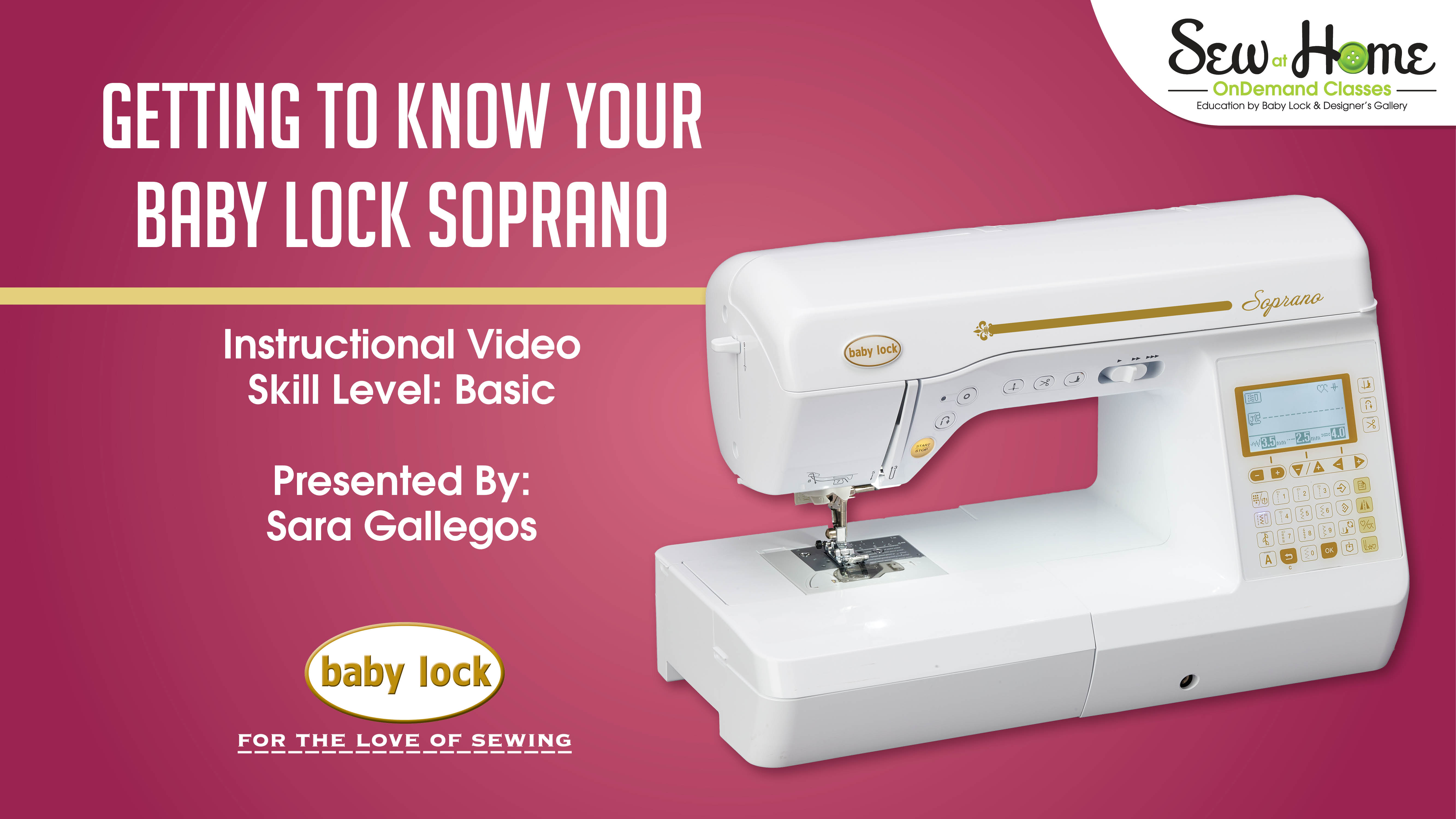 Getting to Know Your Baby Lock Soprano