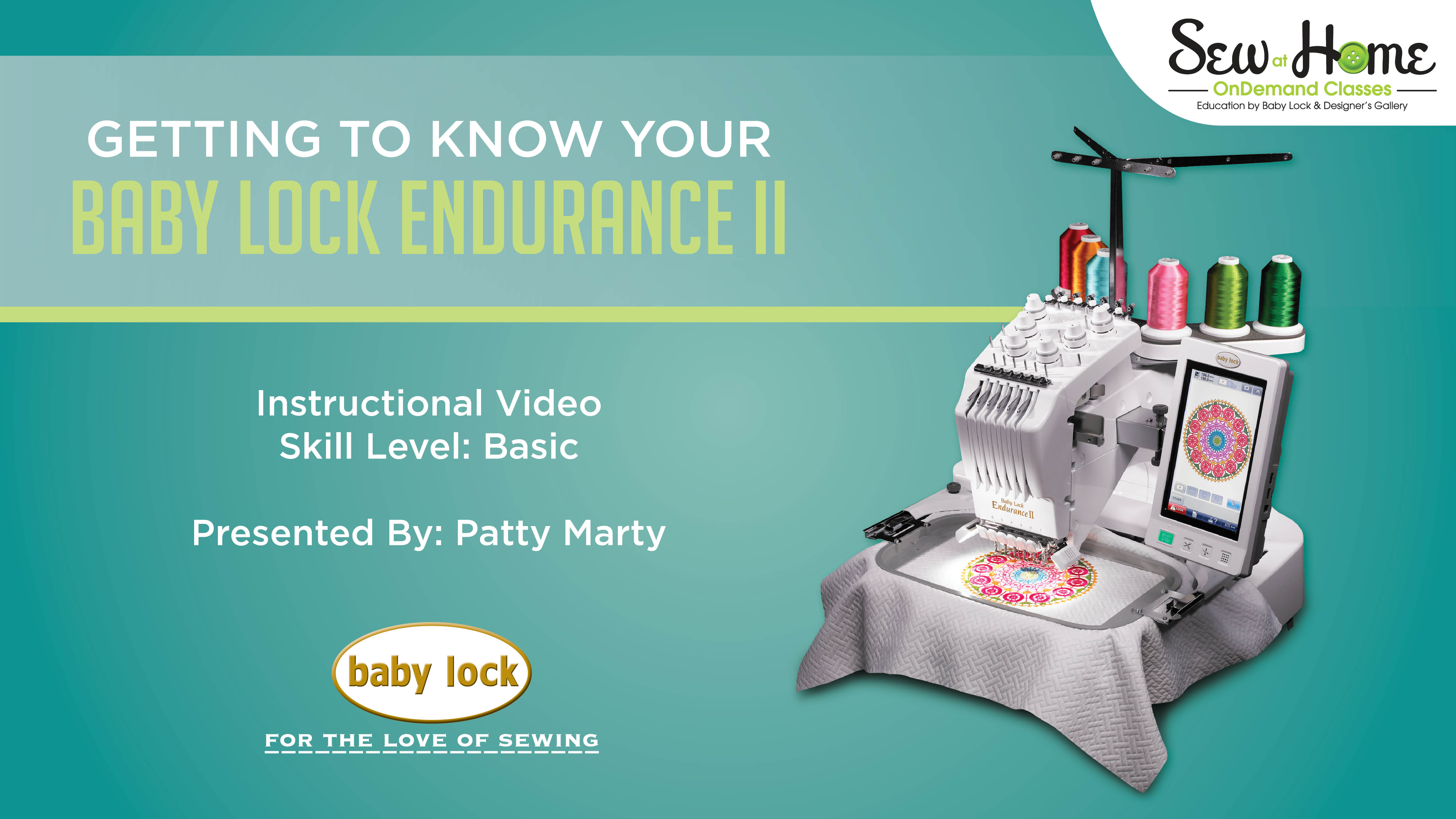 Baby Lock Getting to Know Your Baby Lock Endurance II