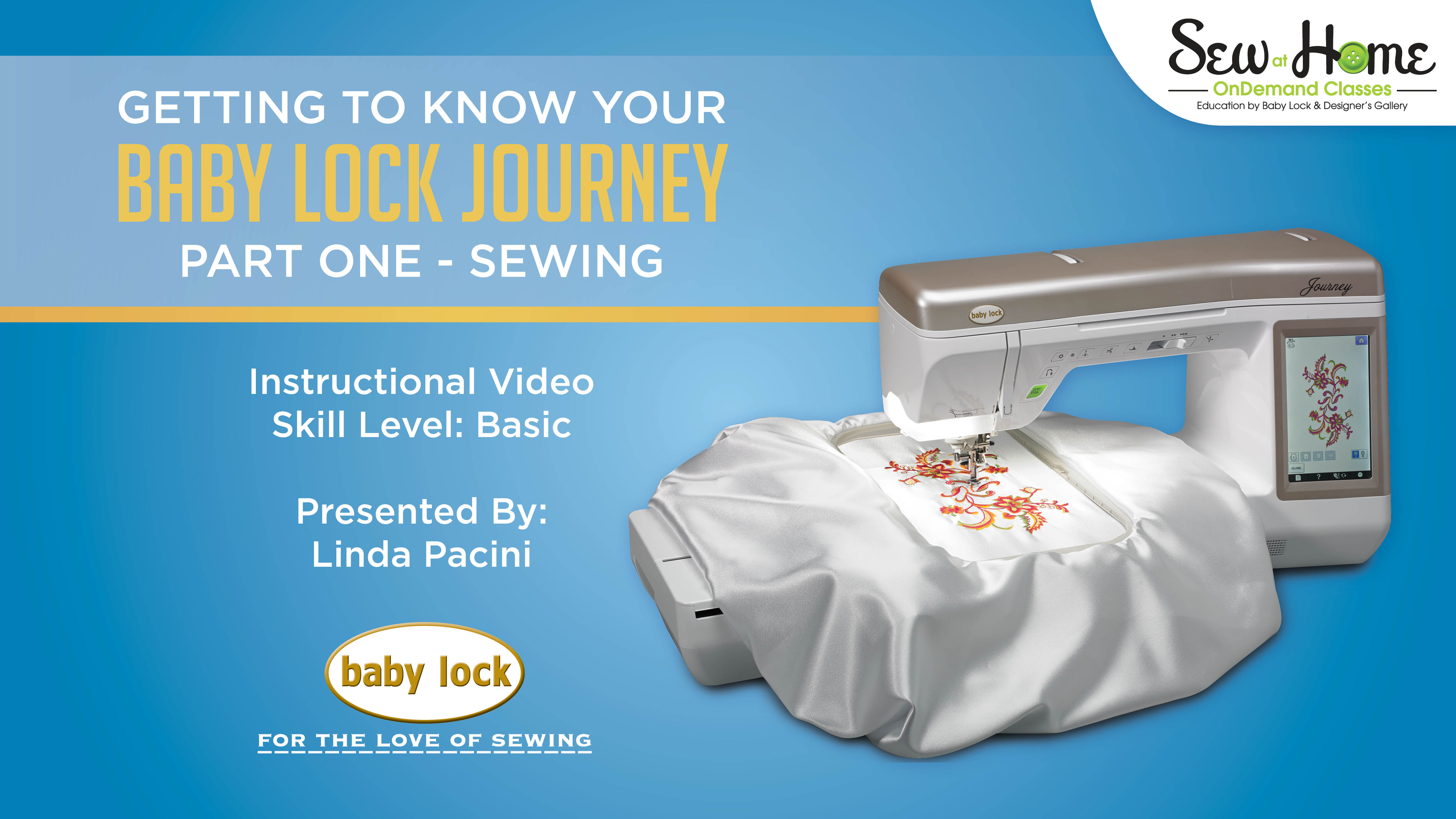 Baby Lock Getting to Know Your Baby Lock Journey Sewing