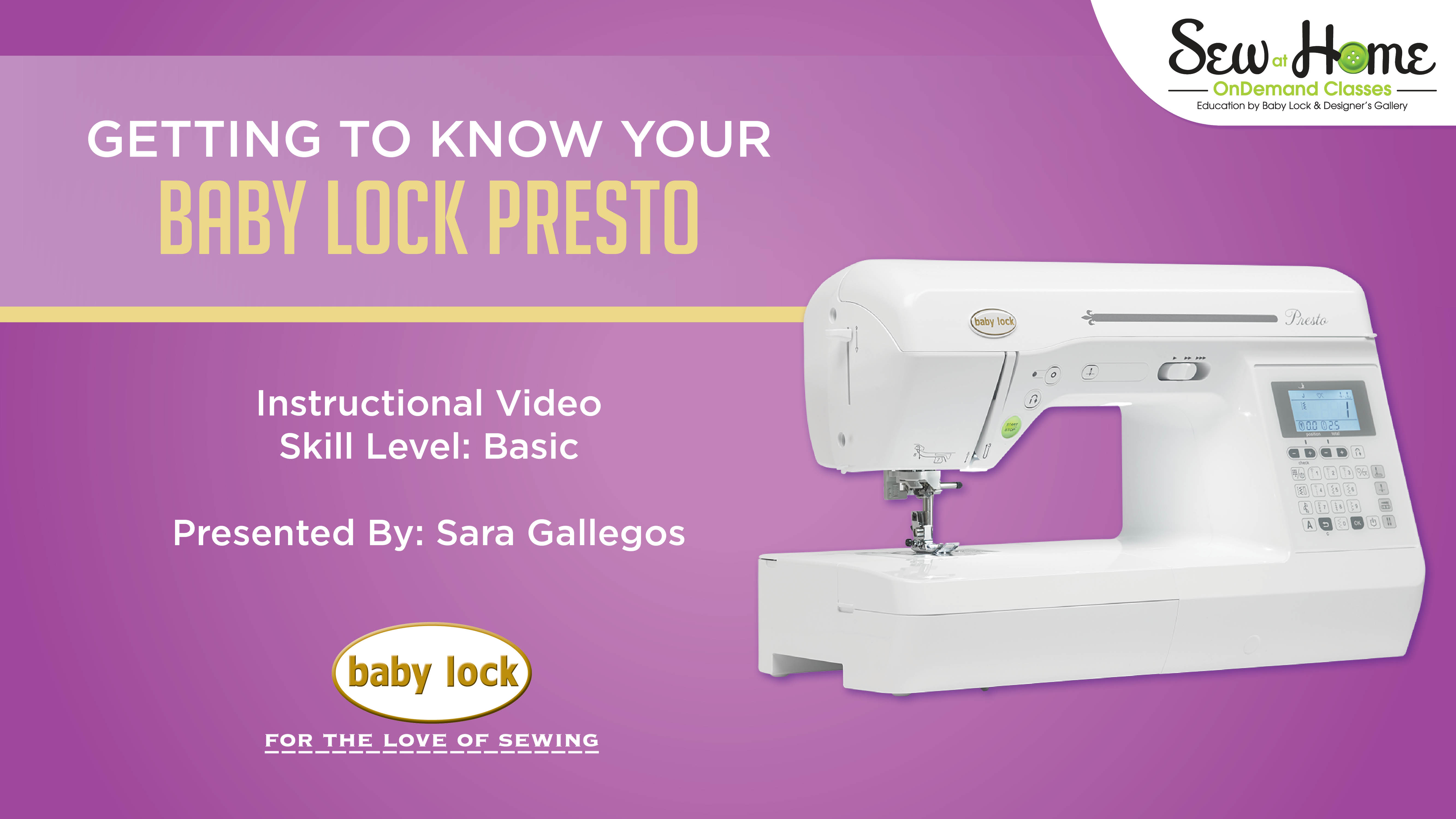 Getting to Know Your Baby Lock Presto