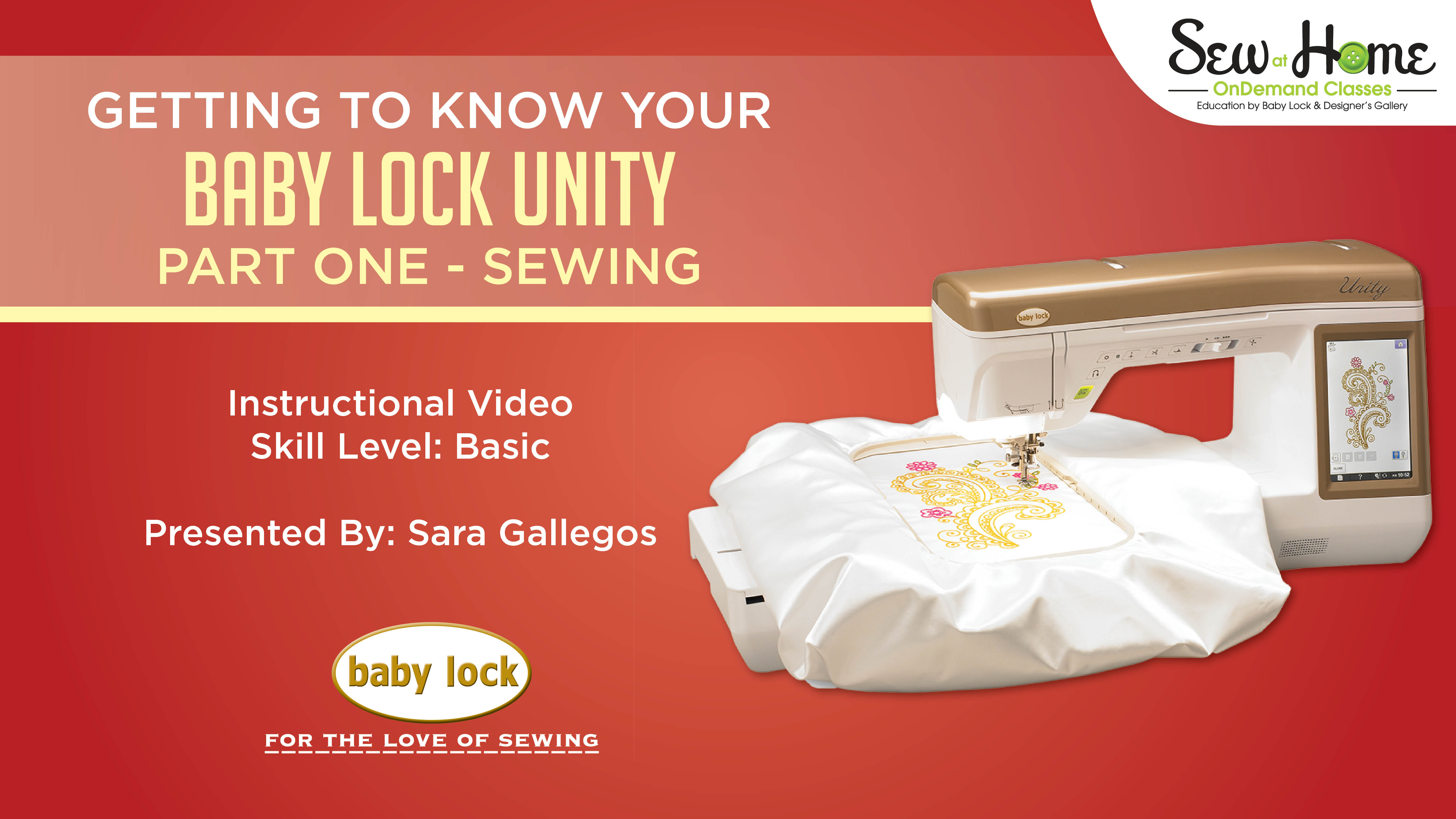 Baby Lock Getting to Know Your Baby Lock Unity Sewing