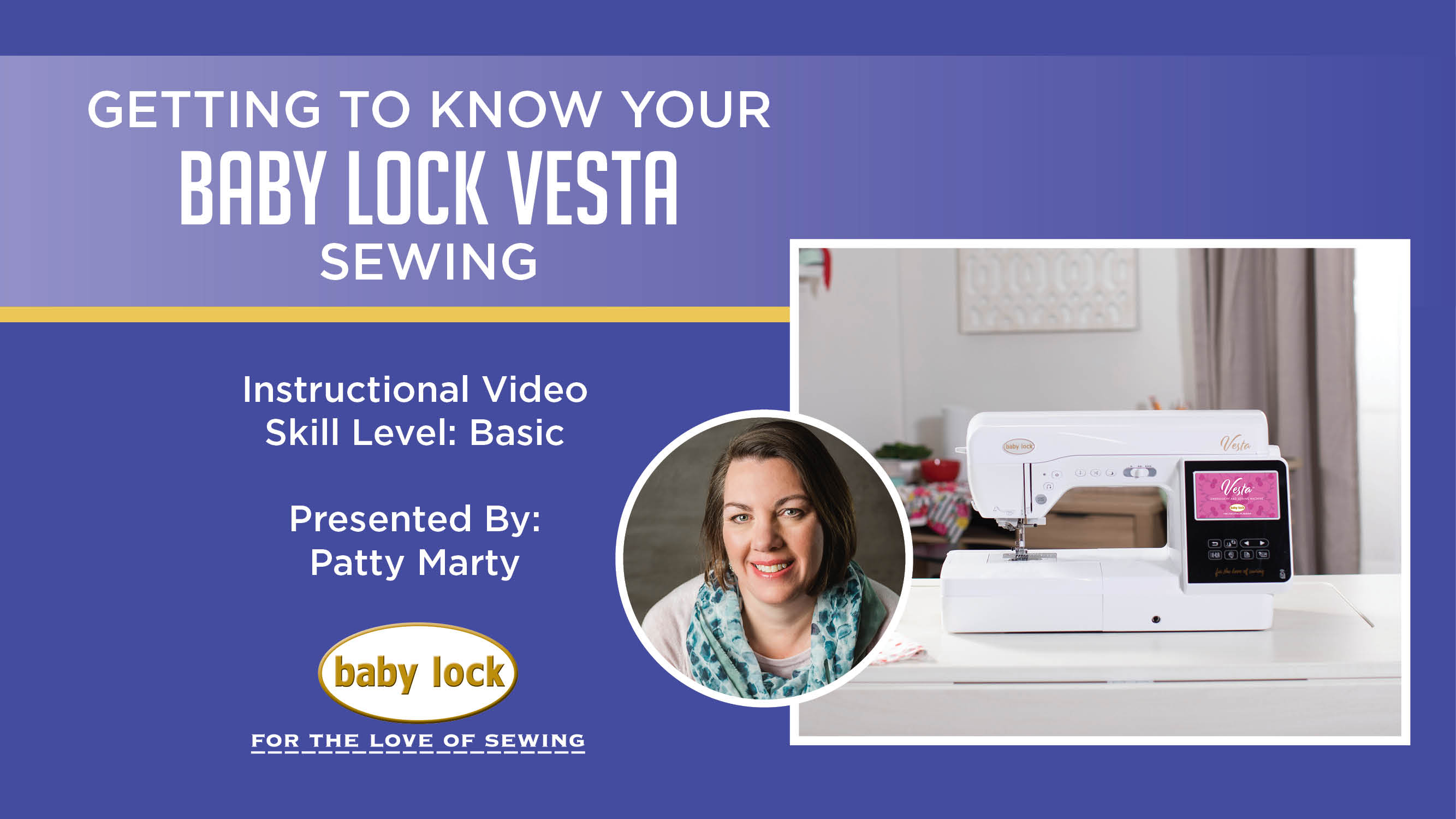 Baby Lock Getting to Know Your Baby Lock Vesta Sewing