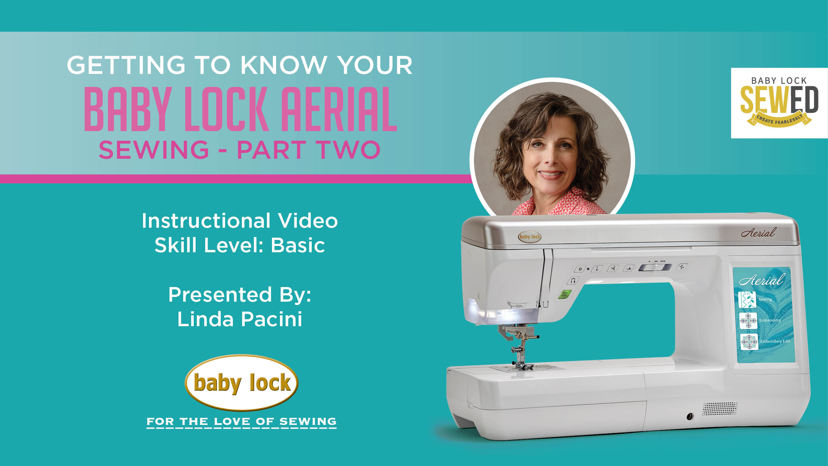 Baby Lock Getting to Know Your Baby Lock Aerial Sewing Part 2