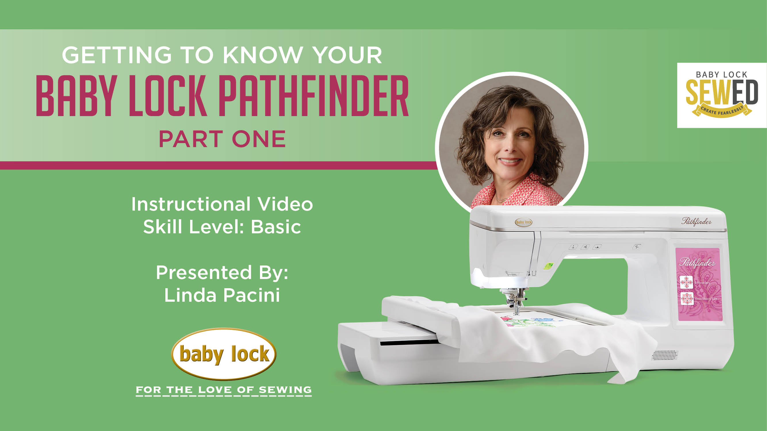 Baby Lock Getting to Know Your Baby Lock Pathfinder Embroidery