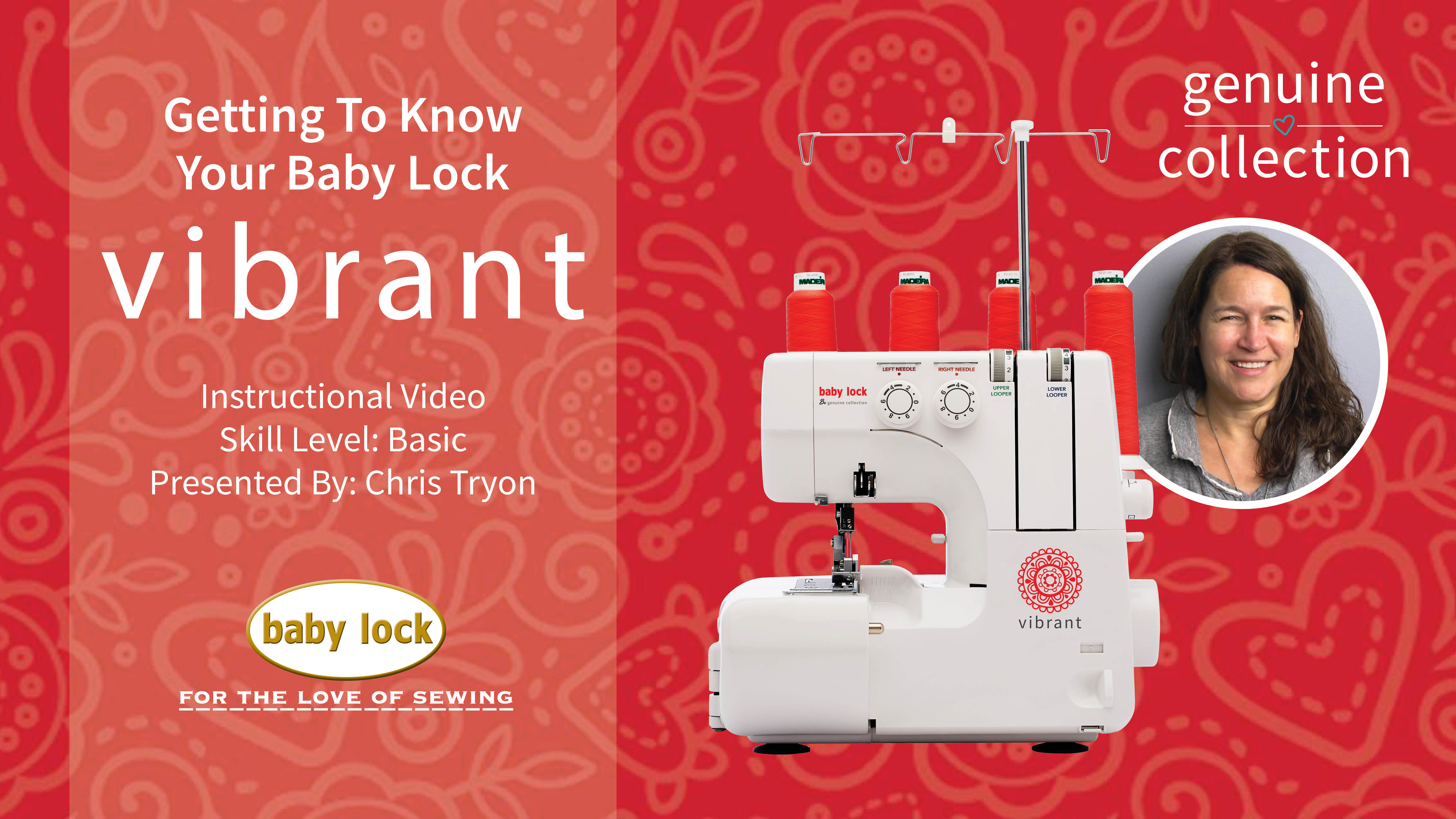 Baby Lock Getting to Know Your Baby Lock Vibrant