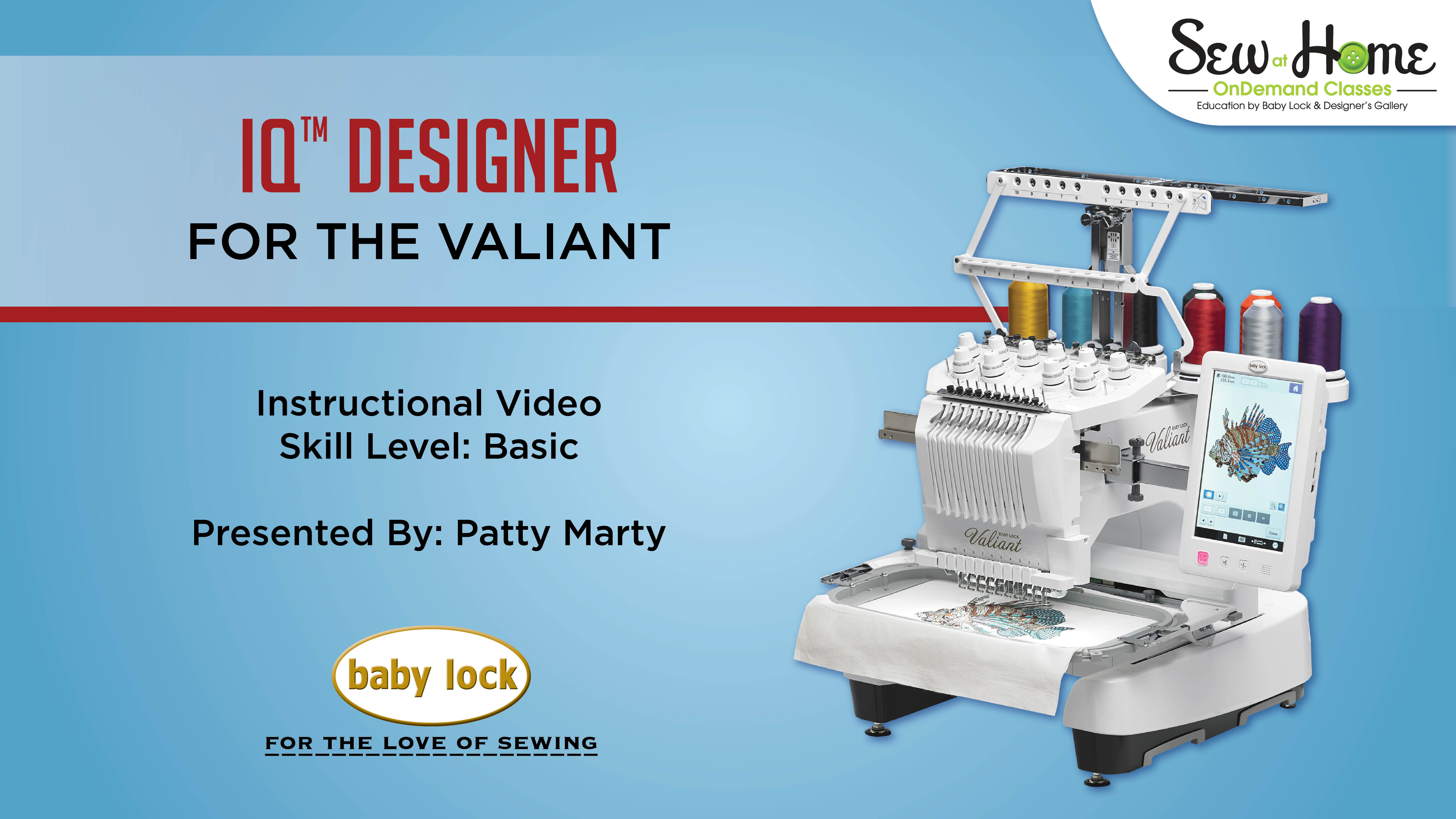 Baby Lock IQ™ Designer for the Valiant