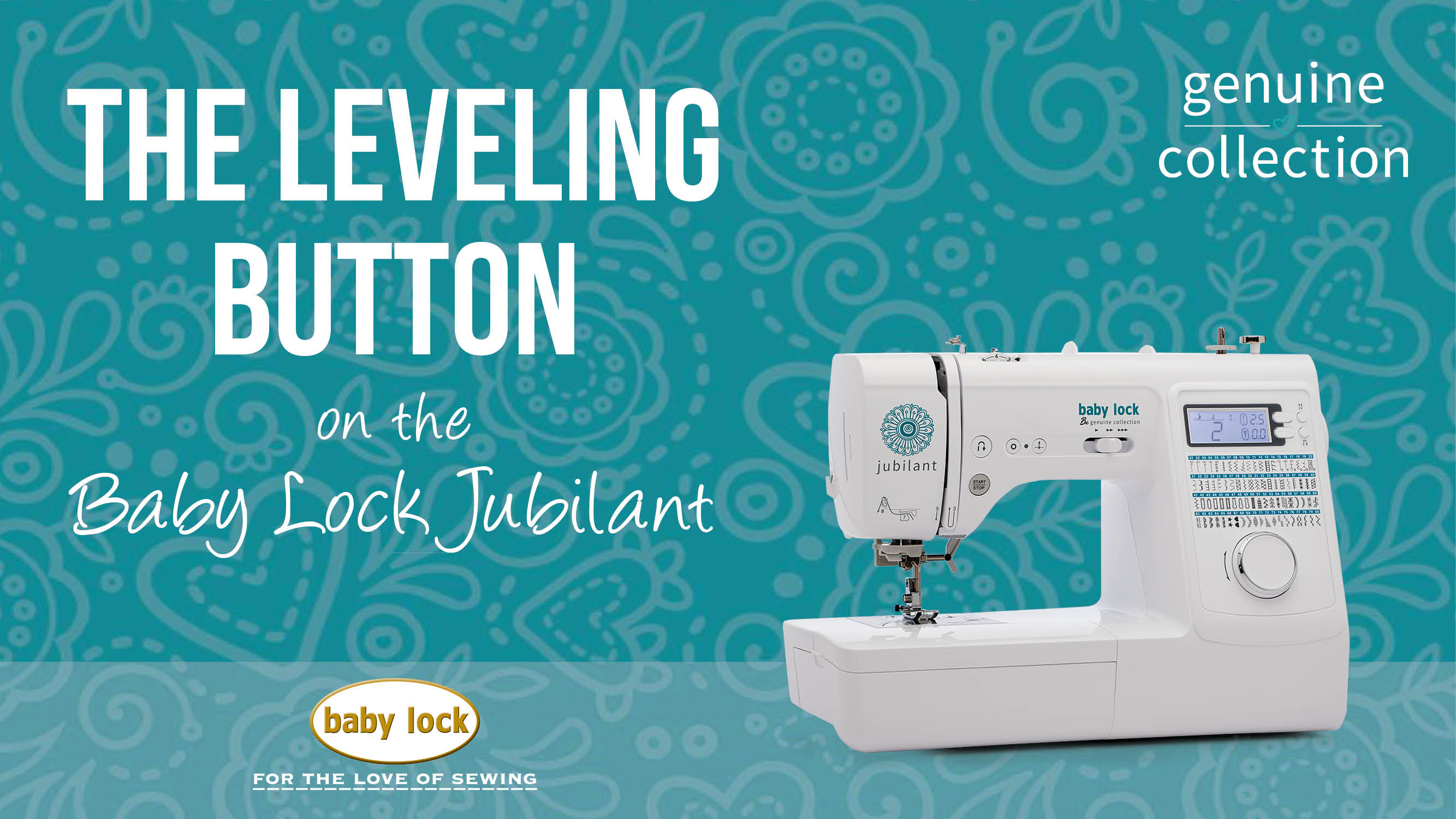 Baby Lock Jubilant The Leveling Button