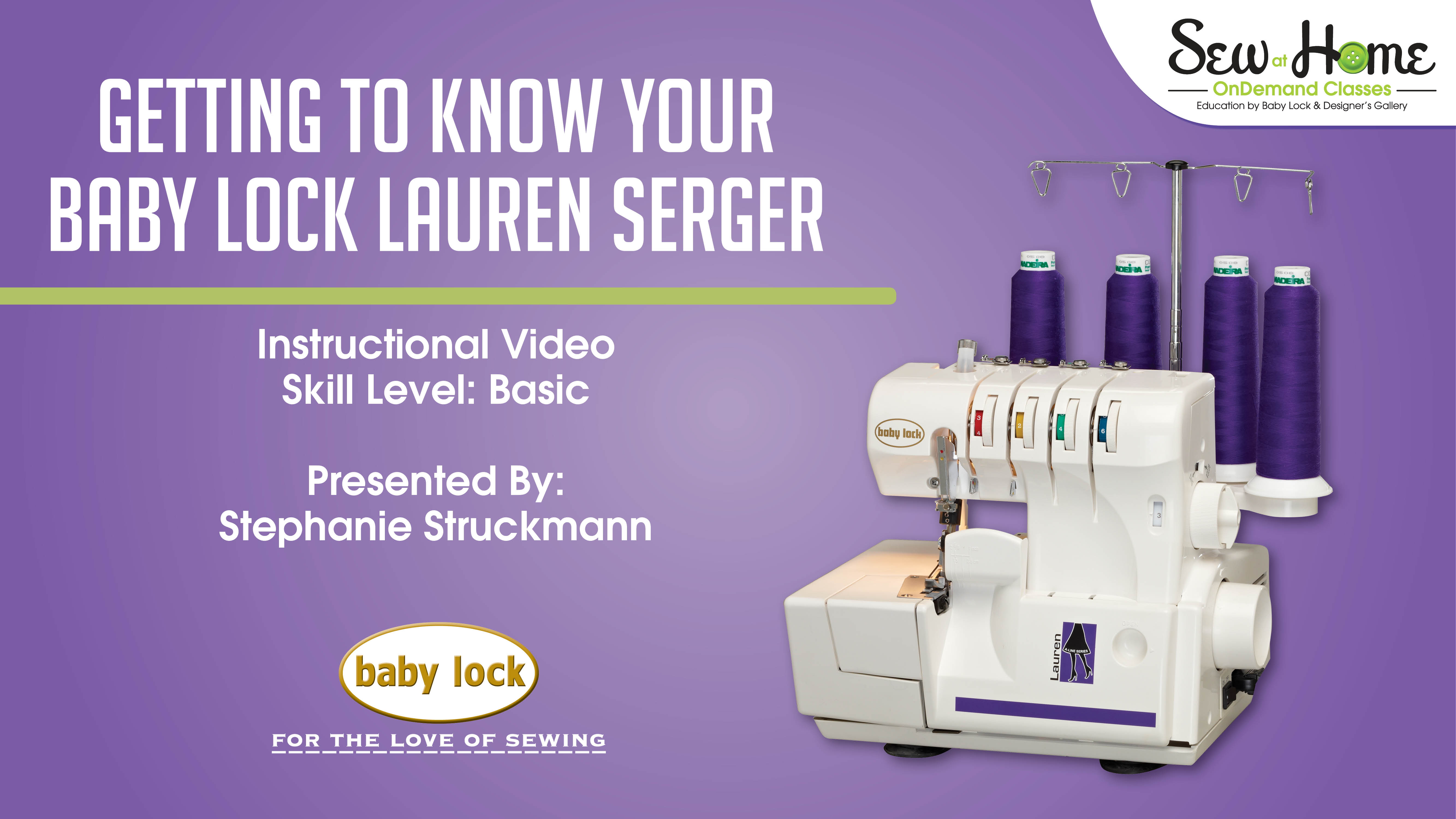 Baby Lock Getting to Know Your Baby Lock Lauren