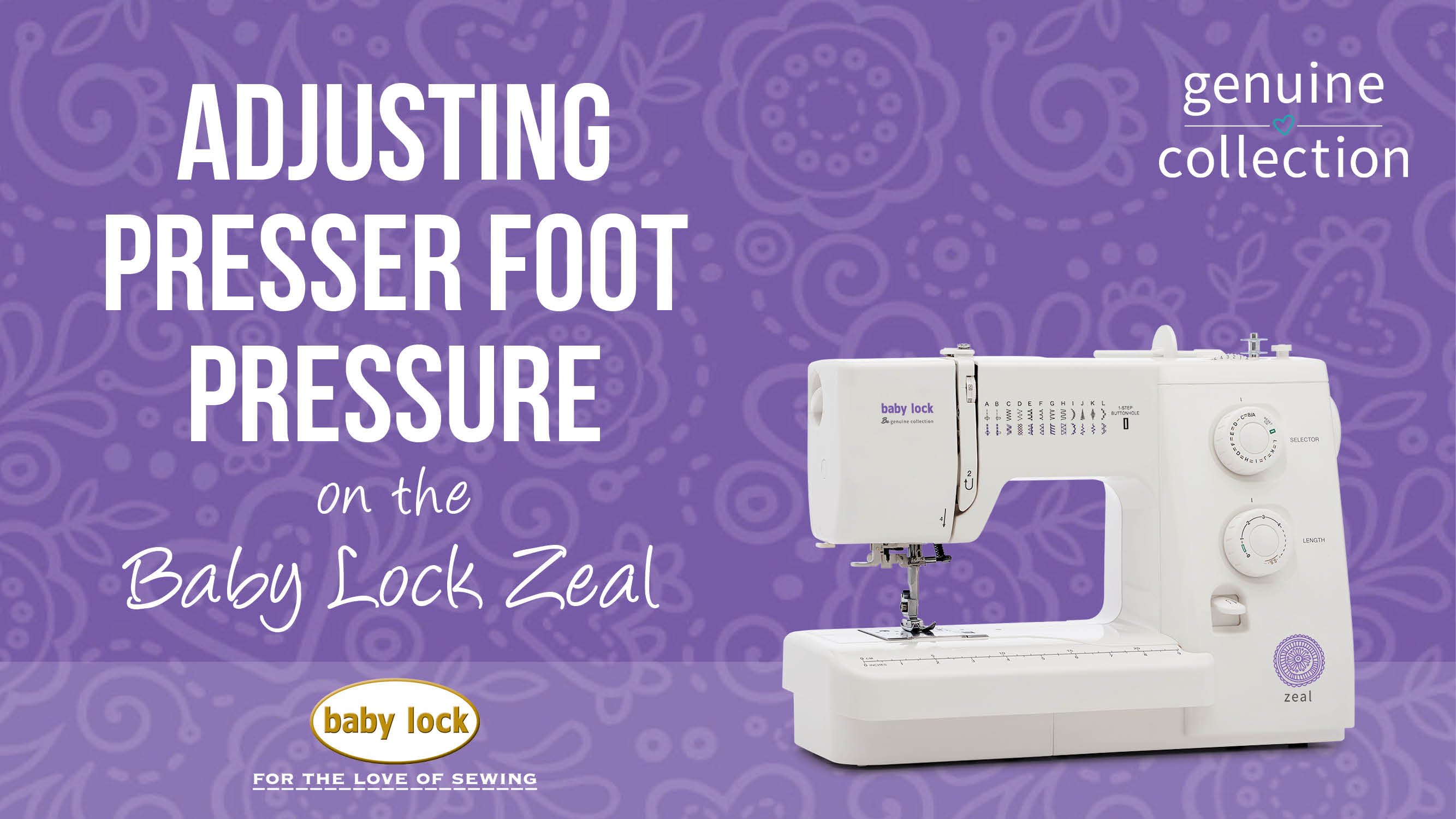 Zeal - Adjusting Presser Foot Pressure 