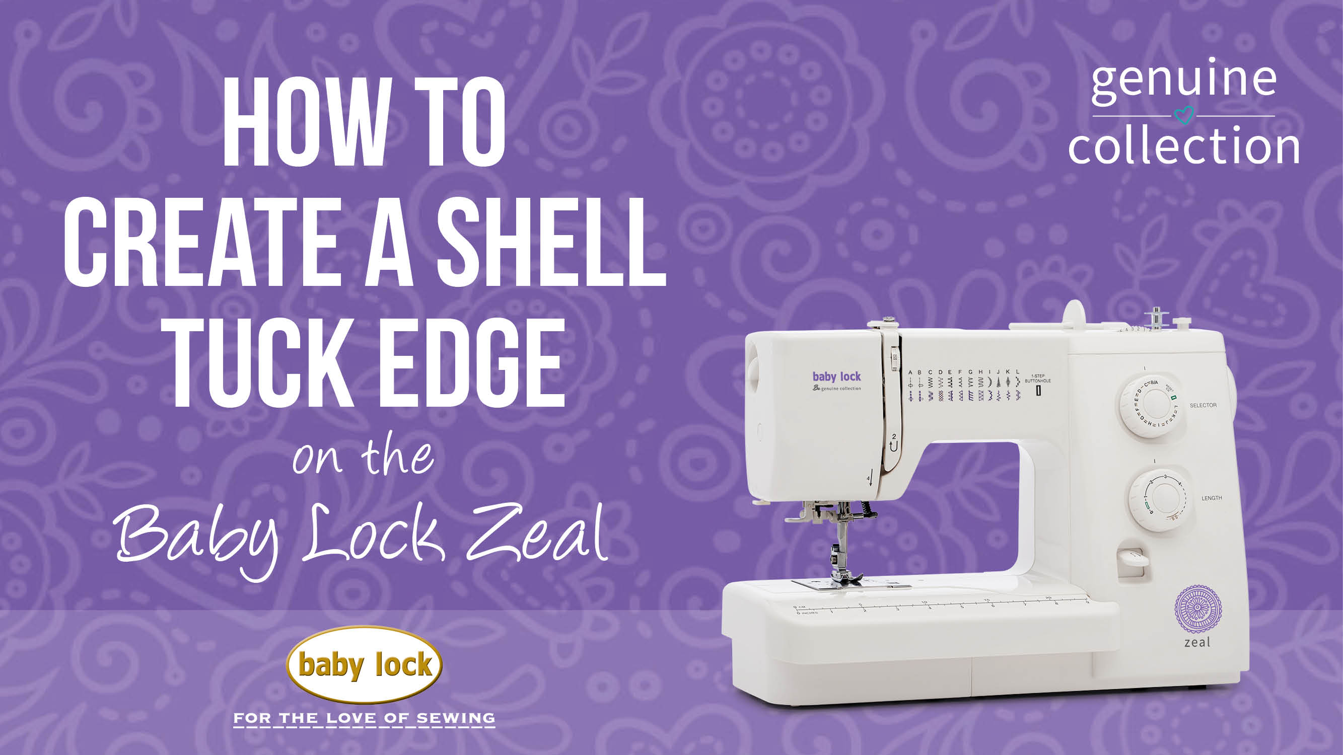 Shell Tuck Machine Zeal - How to Create a Shell Tuck Edge