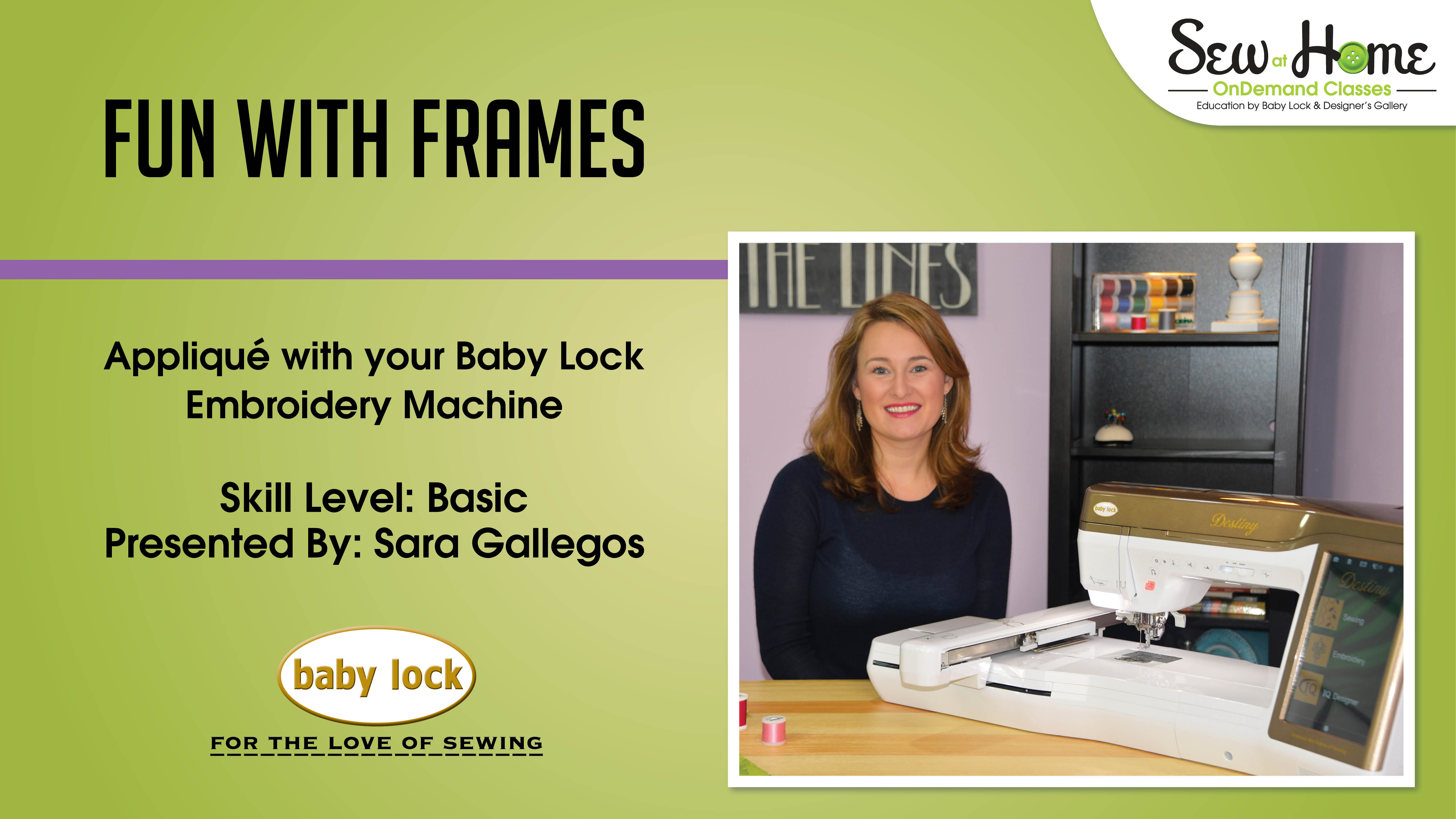 Baby Lock Fun with Frames Applique with Baby Lock Embroidery Machines
