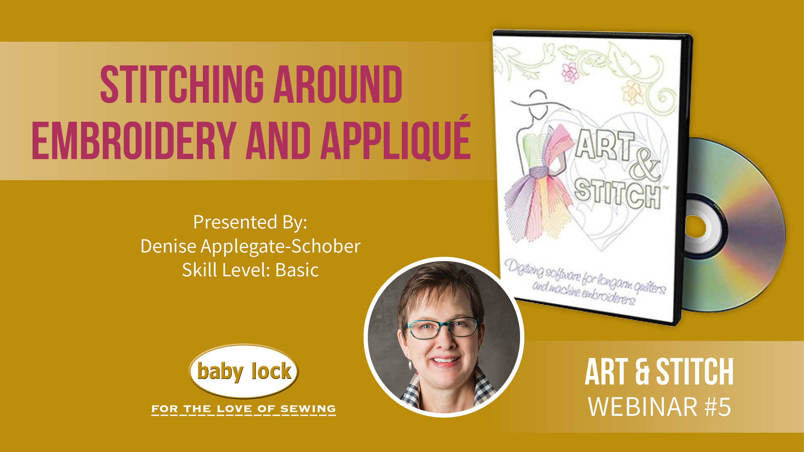 Baby Lock Art and Stitch inar Stitching Around Embroidery and