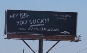 A Chicago group of Muslims has launched an ad campaign around the country to denounce ISIS in a bid to engage meaningful conversation on Islam. This billboard was put up on a Chicago highway on Aug. 5, 2016. (Image Courtesy Sound Vision)