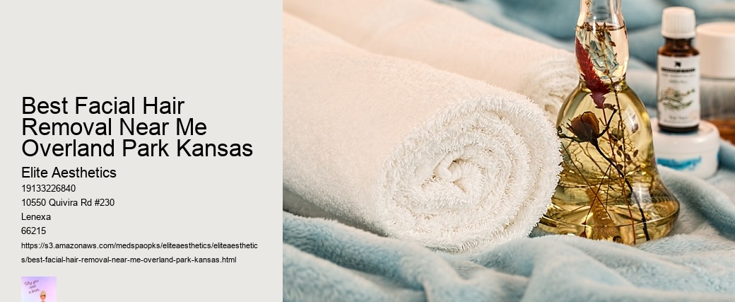 Best Facial Hair Removal Near Me Overland Park Kansas