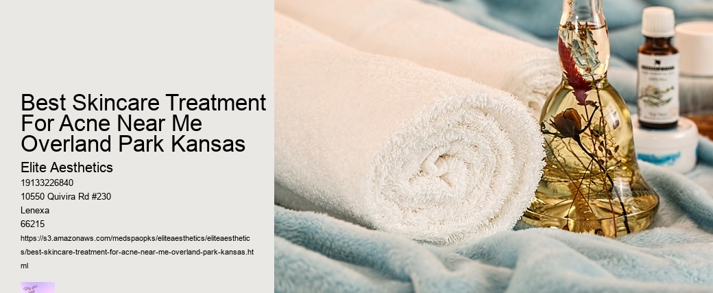 Best Skincare Treatment For Acne Near Me Overland Park Kansas