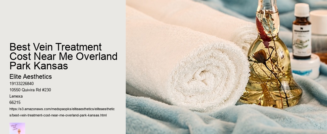 Best Vein Treatment Cost Near Me Overland Park Kansas