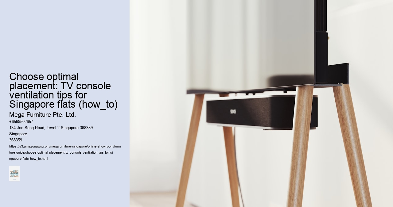 Choose optimal placement: TV console ventilation tips for Singapore flats (how_to)