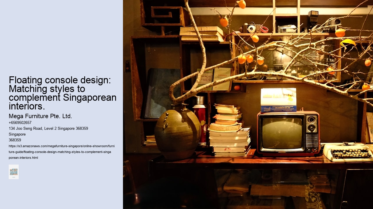 Floating console design: Matching styles to complement Singaporean interiors.