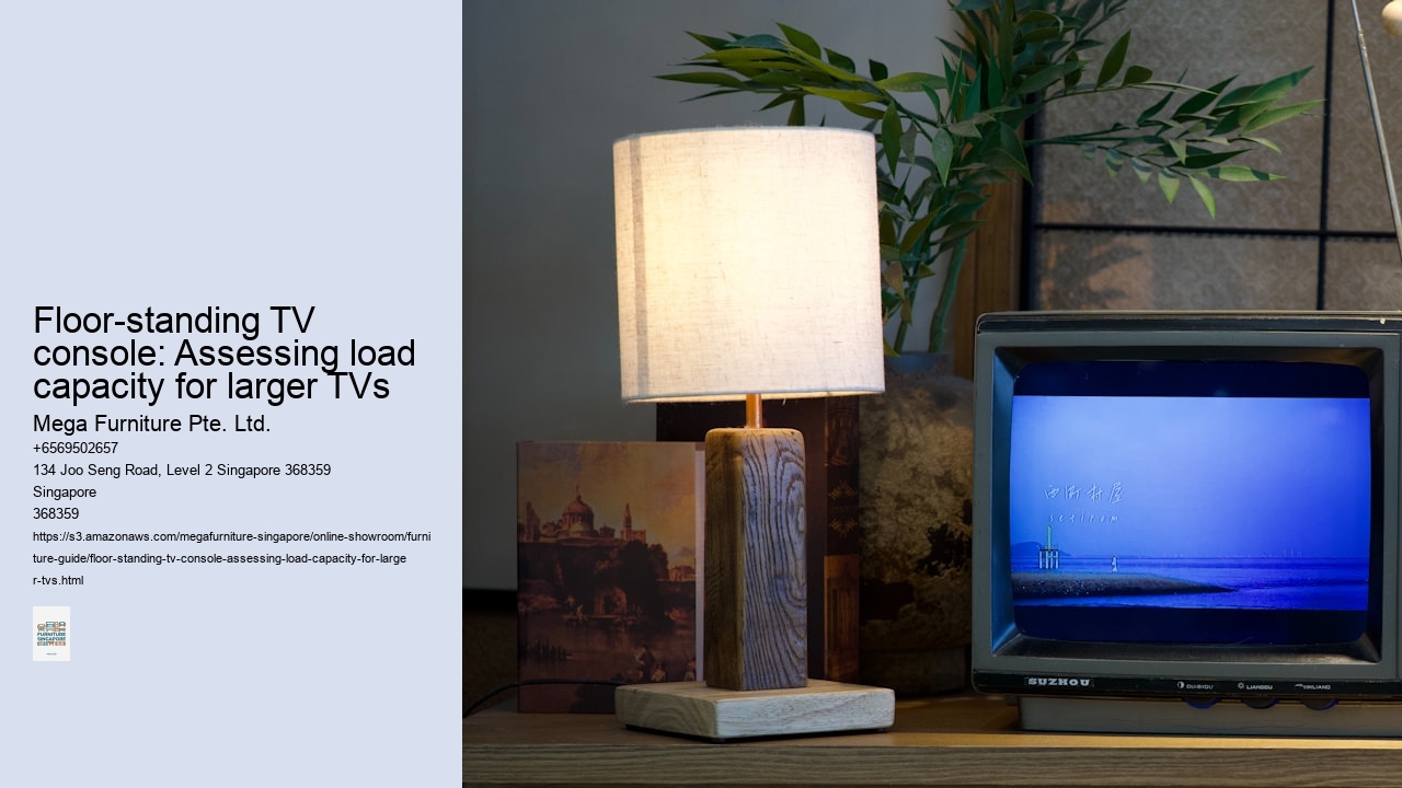 Floor-standing TV console: Assessing load capacity for larger TVs